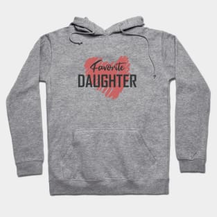 favourite daughter ladies, best daughter shirt, gift for daughter Hoodie